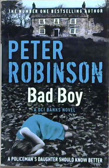 Bad Boy Special Sales the 19Th Dci Banks Mystery | 9999903069751 | Peter Robinson