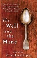 The Well and the Mine | 9999902857441 | Gin Phillips