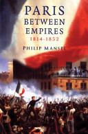 Paris Between Empires, 1814-1852 | 9999902850022 | Philip Mansel