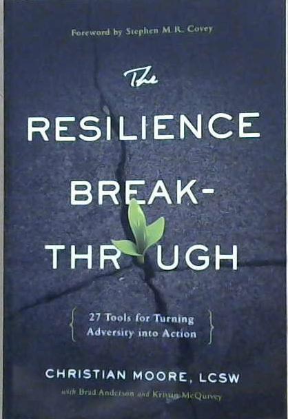 The Resilience Breakthrough | 9999903061267 | Christian Moore Brad Anderson Kristin McQuivey