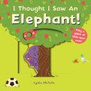 I Thought I Saw an Elephant! | 9999903112839 | Templar Books