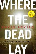 Where the Dead Lay | 9999902934715 | David Levien