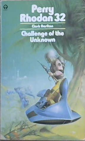 Challenge of the Unknown | 9999903070221 | Clark Darlton Wendayne Ackerman Forrest J. Ackerman
