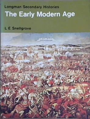 The Early Modern Age | 9999903094906 | L. E. Snellgrove Laurence Ernest Snellgrove