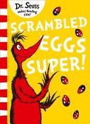 Scrambled Eggs Super! | 9999902972724 | Dr. Seuss