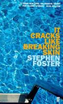 It Cracks Like Breaking Skin | 9999900050639 | Foster, Stephen