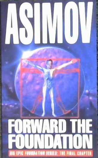 Forward the Foundation | 9999902827000 | Asimov, Isaac