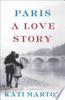 Paris: A Love Story | 9999902592373 | Kati Marton