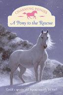Charming Ponies: A Pony to the Rescue | 9999902600542 | Lois K. Szymanski
