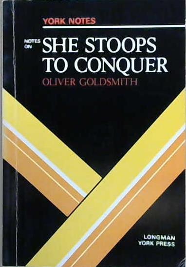 York Notes On Oliver Goldsmith, She Stoops to Conquer | 9999903099055 | Alexander Norman Jeffares