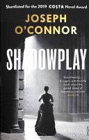 Shadowplay | 9999902906767 | Joseph O'Connor