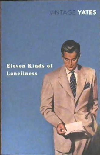 Eleven Kinds of Lonliness | 9999903085447 | Yates, Richard