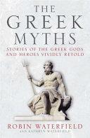 The Greek Myths | 9999903107941 | Robin Waterfield