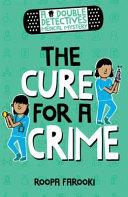 A Double Detectives Murder Mystery: the Cure for a Crime | 9999903093251 | Roopa Farooki