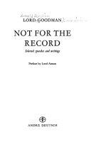 Not for the Record: Selected Speeches and Writings | 9999902529898 | Arnold Goodman Baron Goodman
