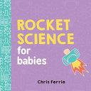 Rocket Science for Babies | 9999903090625 | Chris Ferrie