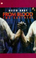 From Blood: Two Brothers (Contents) | 9999900051872 | Gray, Keith