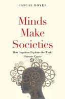 Minds Make Societies | 9999903075011 | Pascal Boyer