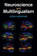 Neuroscience and Multilingualism | 9999903103134 | Edna Andrews