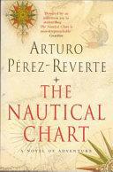 The Nautical Chart | 9999902958346 | Arturo Perez-Reverte,
