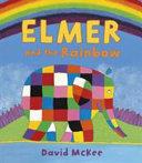 Elmer and the Rainbow | 9999902907337 | McKee, David L.