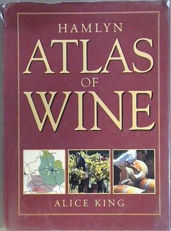 Hamlyn Atlas of Wine | 9999903046264 | Alice King