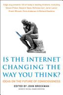 Is the Internet Changing the Way You Think? | 9999903112334 | John Brockman