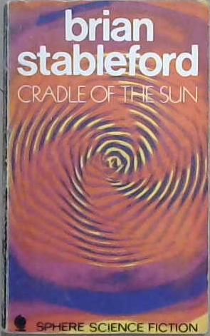 Cradle of the Sun | 9999903070535 | Brian M. Stableford
