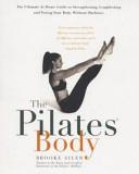 The Pilates Body | 9999902841280 | Brooke Siler,