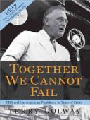 Together We Cannot Fail | 9999902421802 | Terry Golway