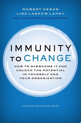 Immunity to Change | 9999903047865 | Robert Kegan Lisa Laskow Lahey