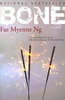 Bone | 9999903037361 | Fae Myenne Ng