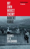 My Own Worst Enemy | 9999903016625 | Robert Edric