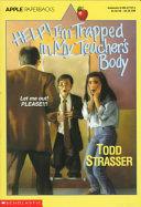 Help! I'm Trapped in My Teacher's Body | 9999902858189 | Todd Strasser