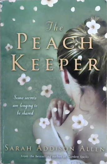 The Peach Keeper | 9999903060345 | Sarah Addison Allen