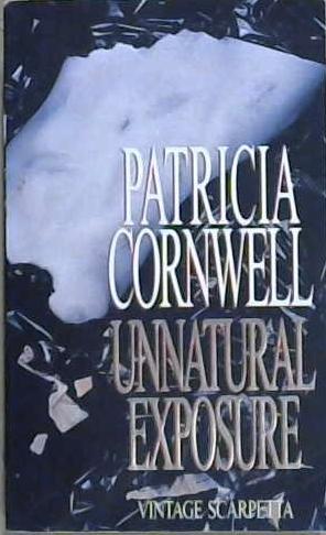 UNNATURAL EXPOSURE. | 9999903109594 | Cornwell, Patricia.