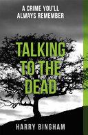Talking to the Dead | 9999903059974 | Harry Bingham