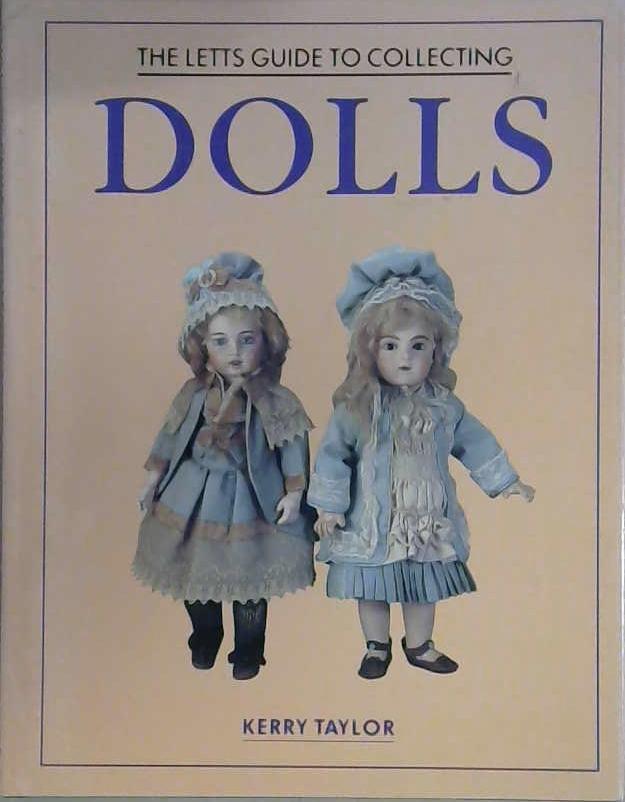 The Letts Guide to Collecting Dolls | 9999903046967 | Kerry Taylor