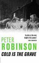 Cold Is the Grave | 9999903069584 | Robinson, Peter