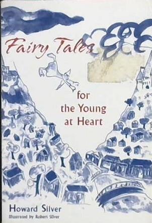 Fairy tales for the Young at Heart | 9999902921043 | Silver, Howard