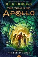 The Burning Maze (Trials of Apollo, The Book Three) | 9999903104841 | Rick Riordan