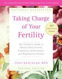 Taking Charge of Your Fertility, 10th Anniversary Edition | 9999902863572 | Toni Weschler