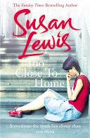 Too Close to Home | 9999903034674 | Susan Lewis