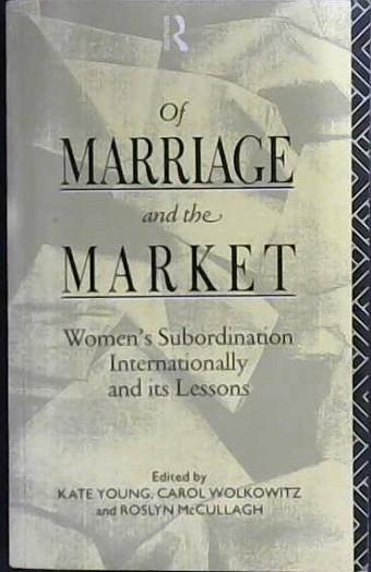 Of Marriage and the Market | 9999903013372 | Kate Young Carol Wolkowitz Roslyn McCullagh
