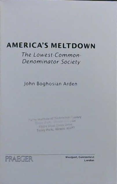 America's Meltdown | 9999903067733 | John B. Arden