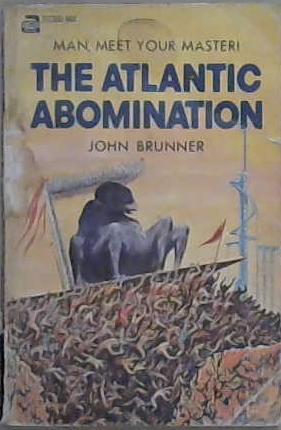 The Altantic Abomination | 9999903031505 | Brunner, John