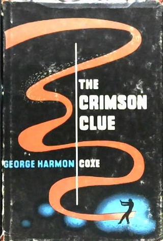 The Crimson Clue | 9999902920022 | Coxe, George Harmon