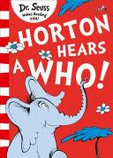 Horton Hears a Who! | 9999902972717 | Dr. Seuss