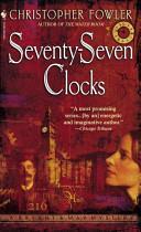 Seventy-Seven Clocks | 9999903072782 | Christopher Fowler