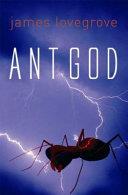 Ant God | 9999903018551 | James Lovegrove